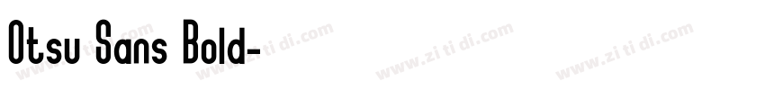 Otsu Sans Bold字体转换